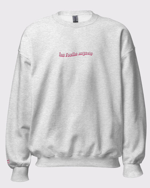 Gray & front view of the I'm feelin myself crewneck